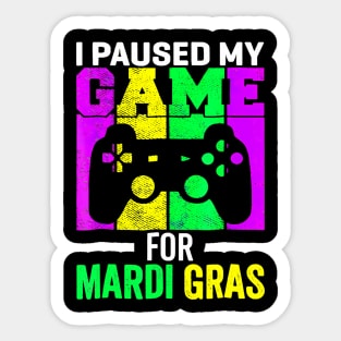 I Paused My Game For Mardi Gras Video Game Mardi Gras Sticker
